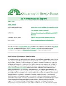 The Human Needs Report May 21, 2018 IN THIS EDITION: BUDGET & APPROPRIATIONS:  House Could Vote on Spending Cuts Package this Week