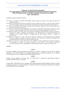 BULLETIN OFFICIEL DU MINISTÈRE DE LA JUSTICE  Arrêté du 3 avril 2015 portant nomination d’un agent auprès de la direction territoriale de la protection judiciaire de la jeunesse Côte-d’Or-Saône-et-Loire, en qua
