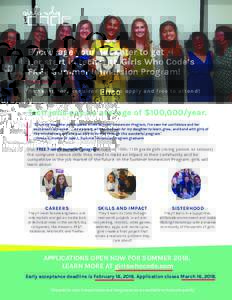 Encourage your daughter to get her start in tech with Girls Who Code’s FREE Summer Immersion Program! N o ex p e rie nc e re q u ire d ! Free t o a ppl y a n d free t o a t t end!  Tech jobs pay an average of $100,000/