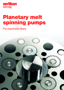 Planetary melt spinning pumps For manmade fibers Planetary melt spinning pumps