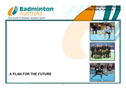 Microsoft Word - Badminton Australia Strategic Plan[removed]Ver4.doc