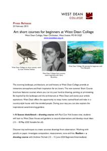 Press Release 23 February 2015 Art short courses for beginners at West Dean College West Dean College, Near Chichester, West Sussex, PO18 OQZ www.westdean.org.uk