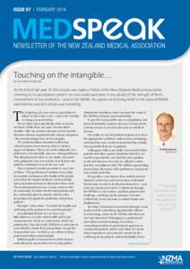 ISSUE 67 | FEBRUARY[removed]MEDSPeaK NEWSLETTER OF THE NEW ZEALAND MEDICAL ASSOCIATION  Touching on the intangible…