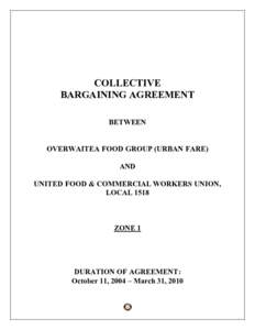 COLLECTIVE BARGAINING AGREEMENT BETWEEN OVERWAITEA FOOD GROUP (URBAN FARE) AND UNITED FOOD & COMMERCIAL WORKERS UNION,