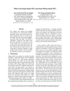 What Can Syntax-based MT Learn from Phrase-based MT? Steve DeNeefe and Kevin Knight Wei Wang and Daniel Marcu Information Sciences Institute Language Weaver, Inc. The Viterbi School of Engineering