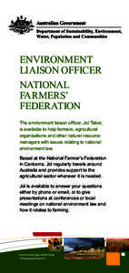 ENVIRONMENT LIAISON OFFICER NATIONAL FARMERS’ FEDERATION The environment liaison officer, Jol Taber,