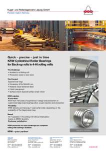 Picture: siemens  Quick – precise – just in time KRW Cylindrical Roller Bearings for Back-up rolls in 4-Hi rolling mills The Challenge