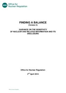 Title of publication  FINDING A BALANCE (Version 3) GUIDANCE ON THE SENSITIVITY OF NUCLEAR AND RELATED INFORMATION AND ITS