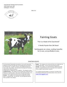 International	
  Fainting	
  Goat	
  Association	
   1039	
  State	
  Route	
  168	
   Darlington,	
  PA	
  16115	
     	
   	
  