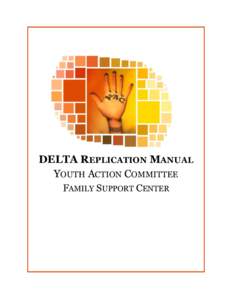 DELTA REPLICATION MANUAL YOUTH ACTION COMMITTEE FAMILY SUPPORT CENTER YOUTH ACTION COMMITTEE MANUAL