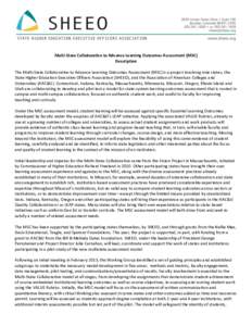 Multi-State Collaborative to Advance Learning Outcomes Assessment (MSC) Description The Multi-State Collaborative to Advance Learning Outcomes Assessment (MSC) is a project involving nine states, the State Higher Educati