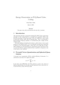 Energy Preservation in PVQ-Based Video Coding Jean-Marc Valin July 6, 2015 Abstract This paper starts with an introduction and ends with a conclusion