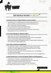 Yo!  DER DIGITALE HELDEN ONLINEKURS q 1. Warum brauchen wir Digitale Helden an unseren Schulen? AA „Medienbildung gehört zum Bildungsauftrag der Schule, denn Medienkompetenz ist neben Lesen, Rechnen und Schreiben ei