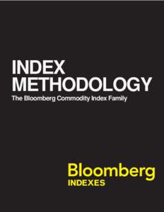 THE BLOOMBERG COMMODITY INDEX METHODOLOGY June 30, 2014 >>>>>>>>>>>>>>>>>>>>>>>>>>>>>>>>>>>>>>>>>>>>>>>>>>>>>>>>>>>>>>>>>>>>>>>>>>>>>>>>>>>>>>>>> INDEX METHODOLOGY