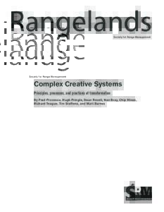 Rangelands Society for Range Management Complex Creative Systems Principles, processes, and practices of transformation By Fred Provenza, Hugh Pringle, Dean Revell, Nan Bray, Chip Hines,