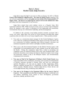 Harry L. Berry Hardin County Judge Executive Judge Berry began his third 4-year term in office on January 3rd, 2011 as Hardin County’s first Republican Judge/Executive. His vision for Hardin County continues to be one 