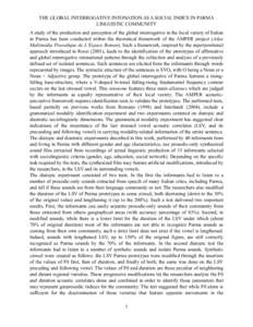 THE GLOBAL INTERROGATIVE INTONATION AS A SOCIAL INDEX IN PARMA LINGUISTIC COMMUNITY A study of the production and perception of the global interrogative in the local variety of Italian in Parma has been conducted within 