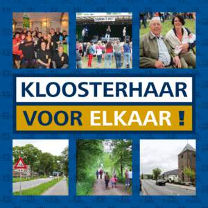 Kloosterhaar voor elkaar ! Wat vooraf ging Wat vindt ù belangrijk voor ons dorp?