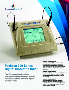 PACSCAN 300 SERIES DIGITAL BIOMETRIC RULER PacScan 300 Series Digital Biometric Ruler Over 30 years of leadership in