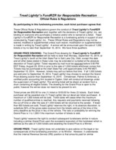 Tread Lightly!’s FundRZR for Responsible Recreation Official Rules & Regulations By participating in this fundraising promotion, each ticket purchaser agrees that: These Official Rules & Regulations govern the conduct 