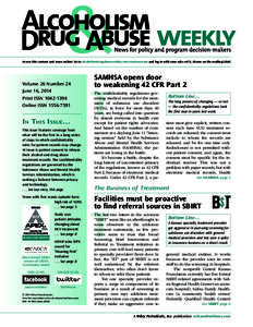 Access this content and more online! Go to alcoholismdrugabuseweekly.com/createaccount and log in with your subs ref #, shown on the mailing label.  Volume 26 Number 24 June 16, 2014 Print ISSN[removed]Online ISSN 1556