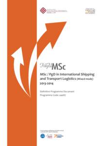 MSc / PgD in International Shipping and Transport Logistics (Mixed-mode) Deﬁnitive Programme Document Programme Code: 44087