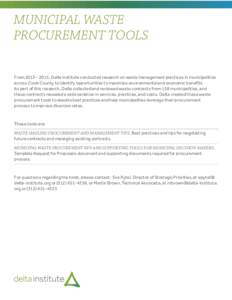 MUNICIPAL WASTE PROCUREMENT TOOLS From, Delta Institute conducted research on waste management practices in municipalities across Cook County to identify opportunities to maximize environmental and economic b