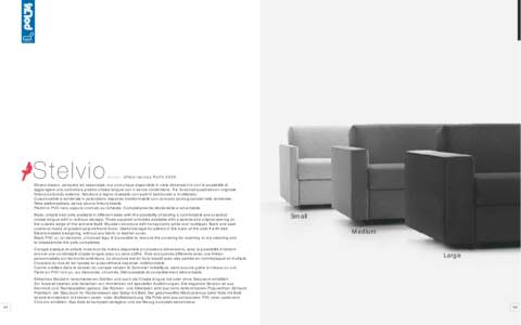 Stelvio  design: Ufficio tecnico Pol74 2009 Divano basico, semplice ed essenziale, ma comunque disponibile in varie dimensioni e con la possibilità di aggiungere una comoda e pratica chaise longue con o senza contenitor