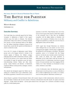 New America Foundation National Security Studies Program Policy Paper The Battle for Pakistan Militancy and Conflict in Balochistan Munir Ahmad