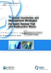 Radioactive Waste Management 2016 National Inventories and Management Strategies for Spent Nuclear Fuel