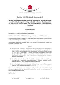 Décision E13/45/ILR du 20 décembre 2013 portant approbation du contrat-type de fourniture d’énergie électrique issue d’installations photovoltaïques dont la puissance électrique crête est inférieure ou égale