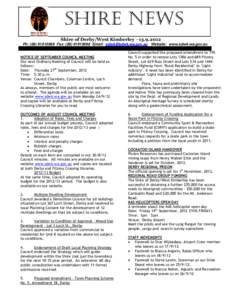 SHIRE NEWS Shire of Derby/West Kimberley –[removed]Ph: ([removed]Fax: ([removed]Email: [removed] Website: www.sdwk.wa.gov.au NOTICE OF SEPTEMBER COUNCIL MEETING Our next Ordinary Meeting of Council w