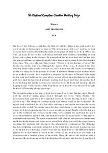 The Richard Compton Creative Writing Prize Winner AMY BEAUMONT Fall  The day of the fall was a cold day, the kind of cold that hides in the wind and in the