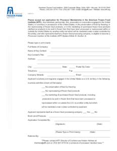 American Frozen Food Institute 2000 Corporate Ridge, Suite 1000 • McLean, VA[removed]Phone: ([removed] • Fax: ([removed] • Email: [removed] • Website: www.affi.org Please accept our application for