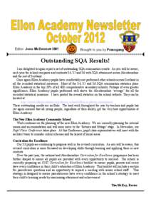 Editor: Jono McDermott 5M1  Brought to you by Pressgang Outstanding SQA Results! I am delighted to again report a set of outstanding SQA examination results. As you will be aware,