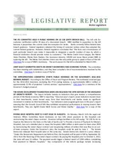 March 12, 2013 THE IFS COMMITTEE HELD A PUBLIC HEARING ON LD 158 (DATA BREACH BILL). The bill calls for customer notification within 30 days of a discovered breach. MBA testified in opposition to the bill because it jeop