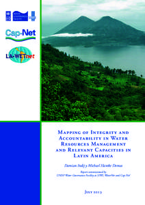 M apping of Integr it y a nd Accountabilit y in Water R esources M a nagement a nd R eleva nt Capacities in L atin A mer ica Damian Indij y Michael Hantke Domas