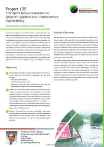 Project 1.35 Transport Network Resilience: Disaster Logistics and Infrastructure Vulnerability RESEARCH PROGRAM 1: GREENING THE BUILT ENVIRONMENT