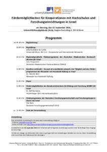 Fördermöglichkeiten für Kooperationen mit Hochschulen und Forschungseinrichtungen in Israel am Dienstag, den 13. September 2016, Universitätshauptgebäude (Aula), Regina-Pacis-Weg 3, 53113 Bonn  Programm