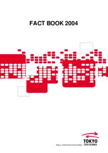 FACT BOOK[removed]Tokyo, where the world trades 2003 TSE STATISTICAL HIGHLIGHTS