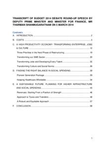 TRANSCRIPT OF BUDGET 2014 DEBATE ROUND-UP SPEECH BY DEPUTY PRIME MINISTER AND MINISTER FOR FINANCE, MR THARMAN SHANMUGARATNAM ON 5 MARCH 2014 Contents A. INTRODUCTION .....................................................