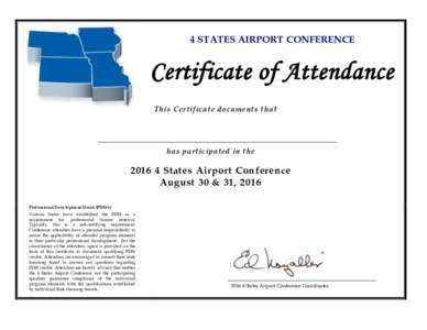 4 STATES AIRPORT CONFERENCE  Certificate of Attendance This Certificate documents that  has participated in the