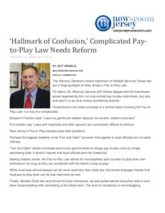      ‘Hallmark of Confusion,’ Complicated Pay‐ to‐Play Law Needs Reform 