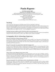 Paulo Raposo MS, PhD Candidate (ABD) Department of Geography, Penn State , , Phone302 Walker Building, The Pennsylvania State University, University Park, PA, 