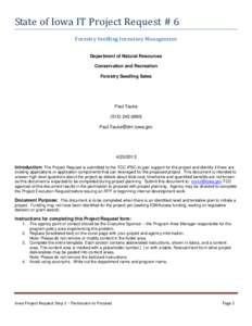 State of Iowa IT Project Request # 6 Forestry Seedling Inventory Management Department of Natural Resources Conservation and Recreation Forestry Seedling Sales