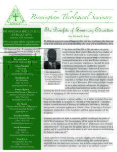 Birmingham Theological Seminary News Summer 2013 Newsletter The Benefits of Seminary Education Rev. Michael E. Reese