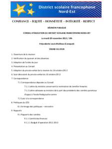 CONFIANCE – ÉQUITÉ – HONNÊTETÉ – INTÉGRITÉ - RESPECT RÉUNION PUBLIQUE CONSEIL D’ÉDUCATION DU DISTRICT SCOLAIRE FRANCOPHONE NORD-EST Le mardi 20 novembre[removed]19h Polyvalente Louis-Mailloux (Caraquet) OR