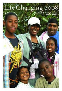 Life Changing 2008 SGA Youth & Family Services Annual Report In late October, just as this publication was readying to go to press, SGA Youth & Family Services lost one of its strongest supporters. Jean Meltzer died at 