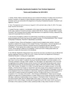 University Apartments Academic Year Contract Agreement Terms and Conditions for[removed]Parties: Parties: State of Colorado acting by and on behalf of the Board of Trustees of the University of Northern Colorado, an