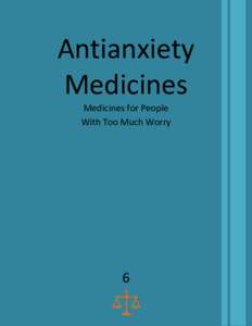 Antianxiety Medicines Medicines for People With Too Much Worry  6